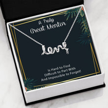 Load image into Gallery viewer, A Truly Great Mentor 2 Scripted Love Necklace
