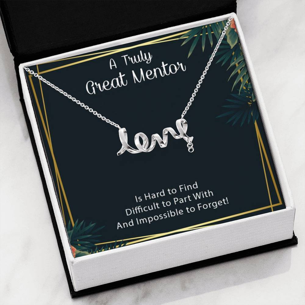 A Truly Great Mentor 2 Scripted Love Necklace