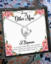Load image into Gallery viewer, A Stepmom Is So Much More Then Just A Parent - Heart Pendant Necklace
